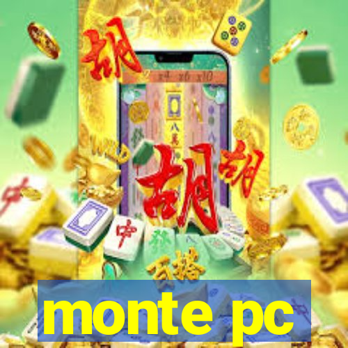 monte pc